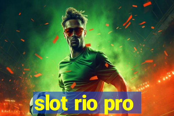 slot rio pro